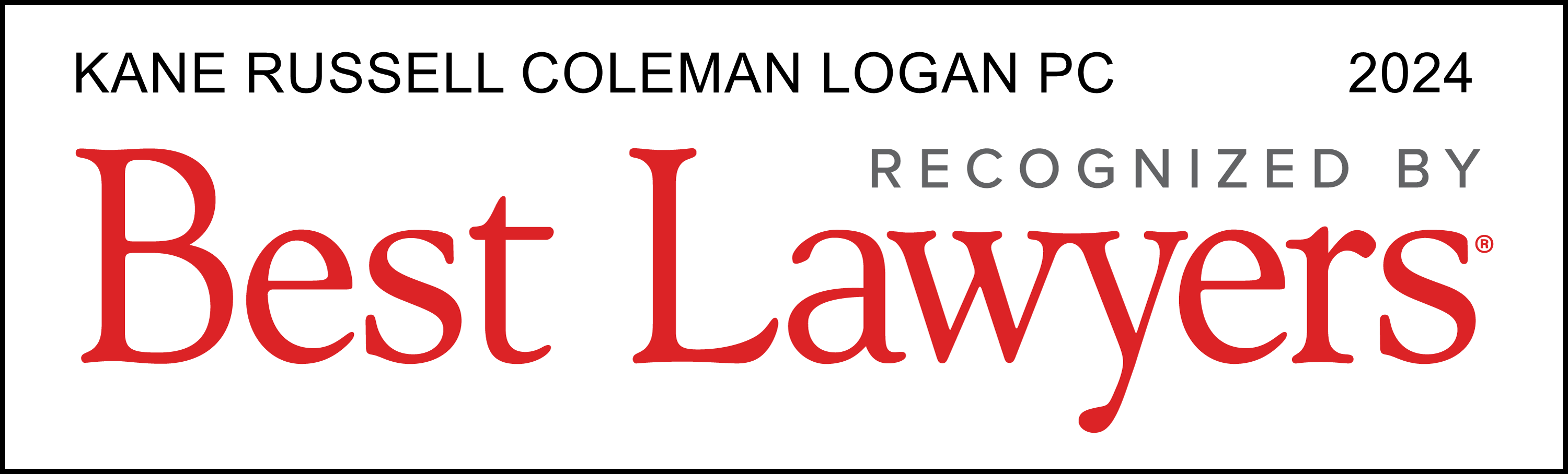 Kane Russell Coleman Logan PC
2024
Recognized by Best Lawyers